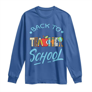 Back To School Teacher Life Funny Educator Gift Long Sleeve Shirt TS12 Royal Blue Print Your Wear