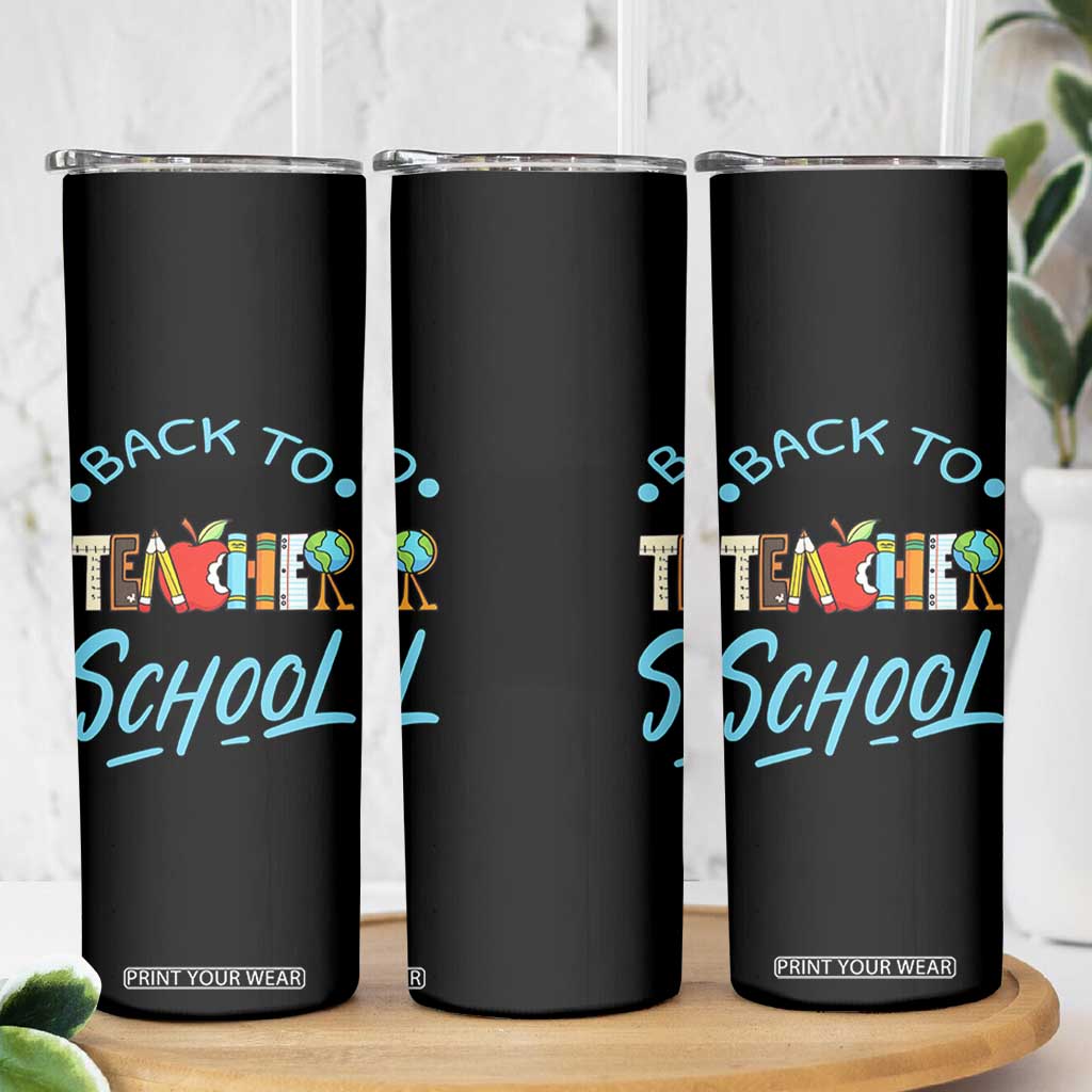 Back To School Teacher Life Funny Educator Gift Skinny Tumbler TS12 Print Your Wear