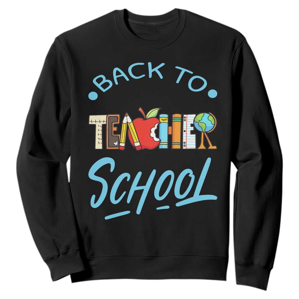 Back To School Teacher Life Funny Educator Gift Sweatshirt TS12 Black Print Your Wear