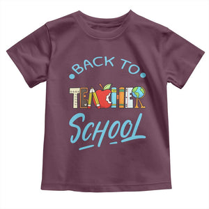 Back To School Teacher Life Funny Educator Gift Toddler T Shirt TS12 Maroon Print Your Wear