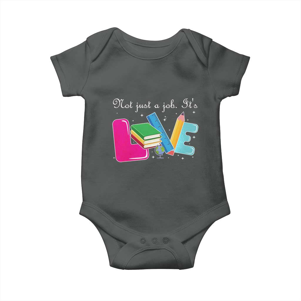 Inspirational Teacher Baby Onesie Not Just A Job Its Love TS12 Dark Heather Print Your Wear