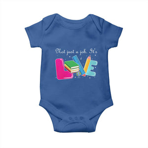 Inspirational Teacher Baby Onesie Not Just A Job Its Love TS12 Royal Blue Print Your Wear