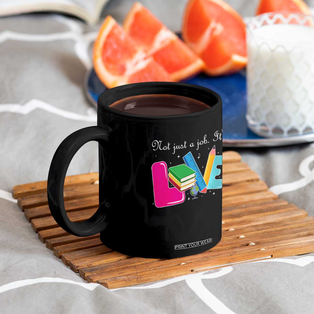 Inspirational Teacher Coffee Mug Not Just A Job Its Love TS12 Print Your Wear