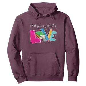 Inspirational Teacher Hoodie Not Just A Job Its Love TS12 Maroon Print Your Wear
