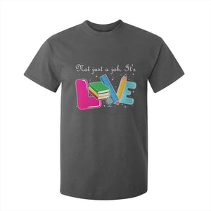 Inspirational Teacher T Shirt For Kid Not Just A Job Its Love TS12 Dark Heather Print Your Wear
