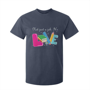 Inspirational Teacher T Shirt For Kid Not Just A Job Its Love TS12 Navy Print Your Wear