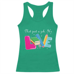 Inspirational Teacher Racerback Tank Top Not Just A Job Its Love TS12 Irish Green Print Your Wear