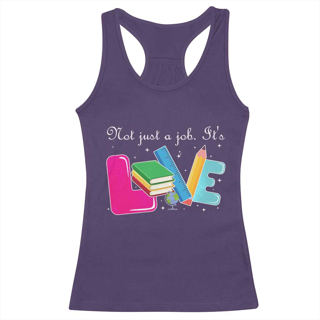 Inspirational Teacher Racerback Tank Top Not Just A Job Its Love TS12 Purple Print Your Wear