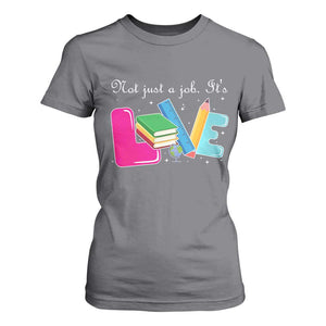 Inspirational Teacher T Shirt For Women Not Just A Job Its Love TS12 Charcoal Print Your Wear