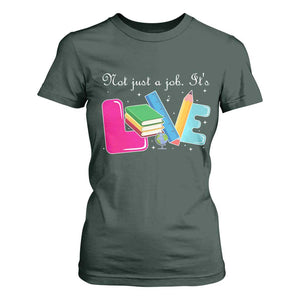 Inspirational Teacher T Shirt For Women Not Just A Job Its Love TS12 Dark Forest Green Print Your Wear