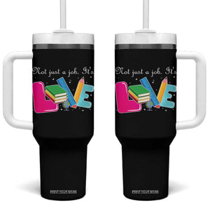 Inspirational Teacher Tumbler With Handle Not Just A Job Its Love TS12 One Size: 40 oz Black Print Your Wear