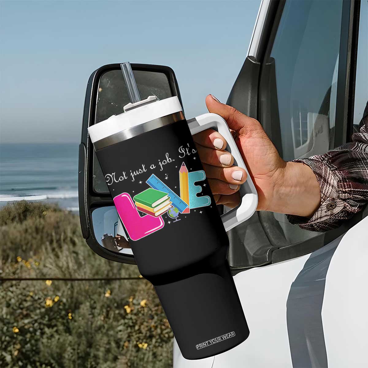Inspirational Teacher Tumbler With Handle Not Just A Job Its Love TS12 Print Your Wear
