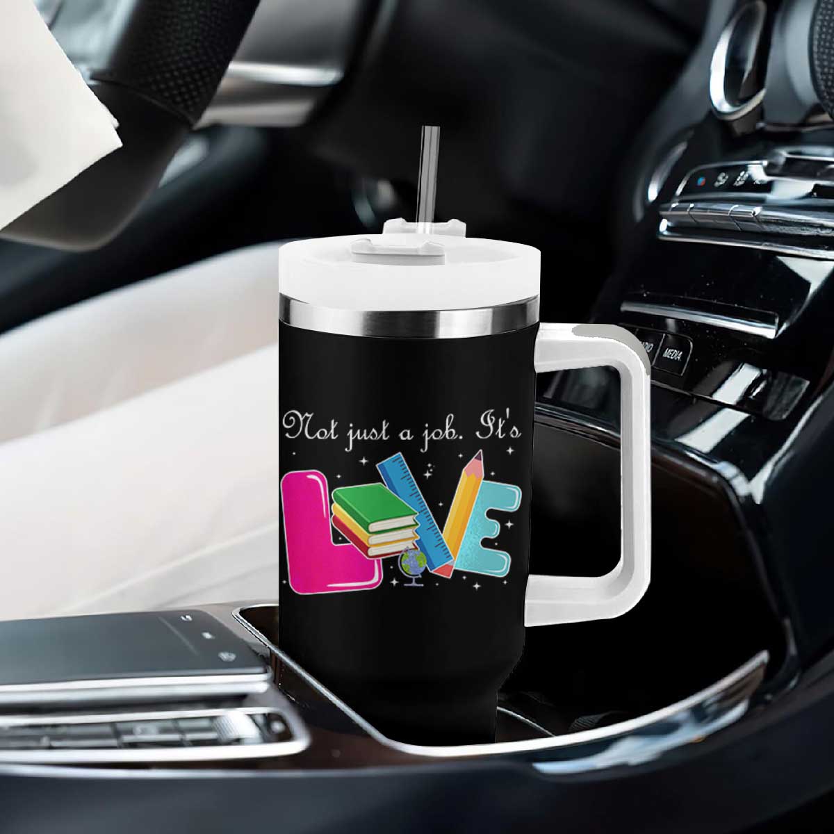 Inspirational Teacher Tumbler With Handle Not Just A Job Its Love TS12 Print Your Wear