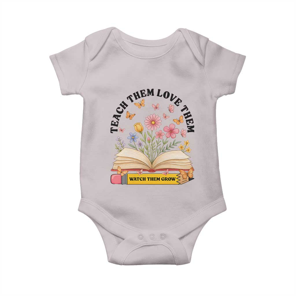 Teach Them Love Them Watch Them Grow Baby Onesie Inspirational Teacher Gift TS12 Ice Gray Print Your Wear