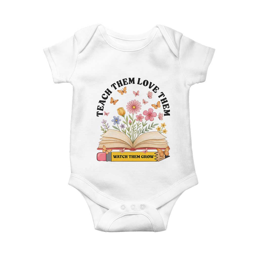 Teach Them Love Them Watch Them Grow Baby Onesie Inspirational Teacher Gift TS12 White Print Your Wear