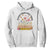 Teach Them Love Them Watch Them Grow Hoodie Inspirational Teacher Gift TS12 White Print Your Wear