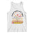 Teach Them Love Them Watch Them Grow Tank Top Inspirational Teacher Gift TS12 White Print Your Wear