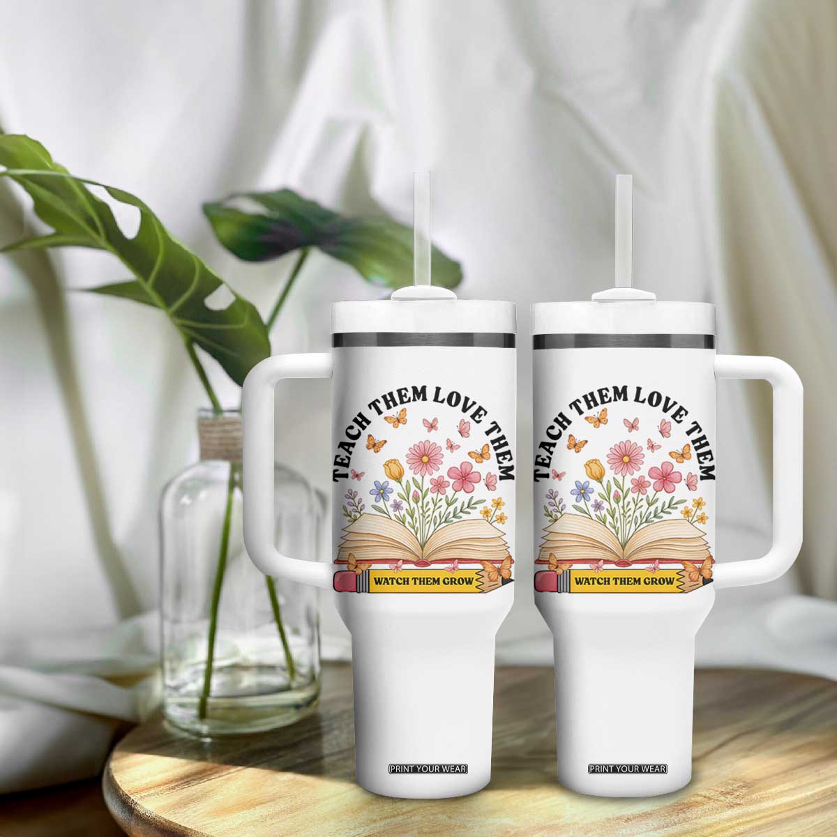 Teach Them Love Them Watch Them Grow Tumbler With Handle Inspirational Teacher Gift TS12 Print Your Wear