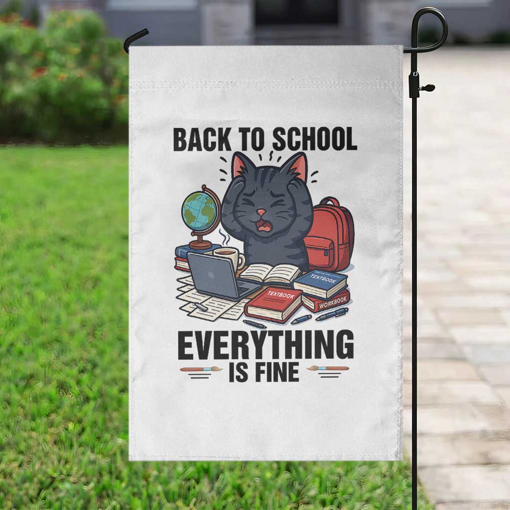 Funny Black Cat Garden Flag Back To School Everything Is Fine TS12 Print Your Wear