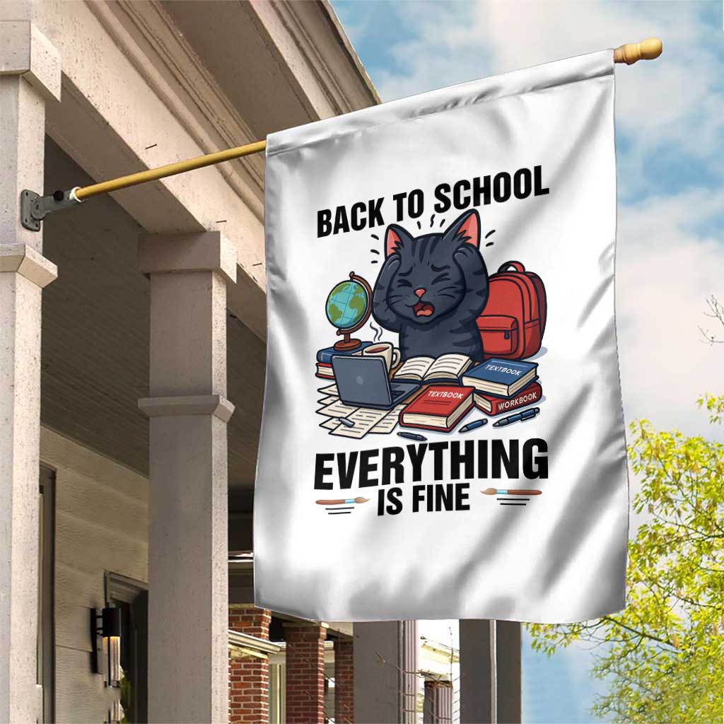 Funny Black Cat Garden Flag Back To School Everything Is Fine TS12 Print Your Wear