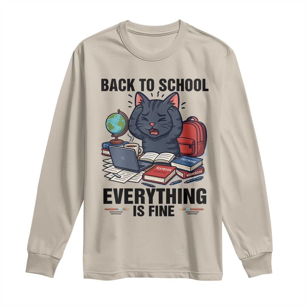 Funny Black Cat Long Sleeve Shirt Back To School Everything Is Fine TS12 Sand Print Your Wear