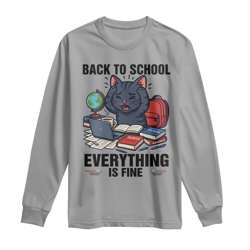 Funny Black Cat Long Sleeve Shirt Back To School Everything Is Fine TS12 Sport Gray Print Your Wear