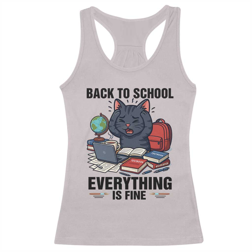 Funny Black Cat Racerback Tank Top Back To School Everything Is Fine TS12 Ice Gray Print Your Wear