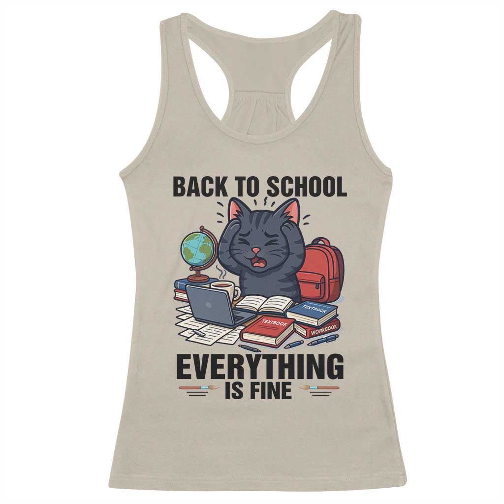 Funny Black Cat Racerback Tank Top Back To School Everything Is Fine TS12 Sand Print Your Wear