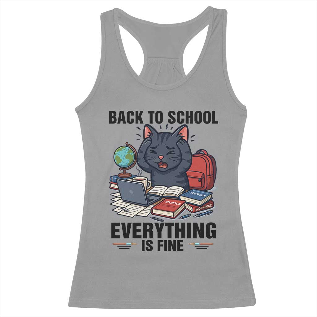 Funny Black Cat Racerback Tank Top Back To School Everything Is Fine TS12 Sport Gray Print Your Wear