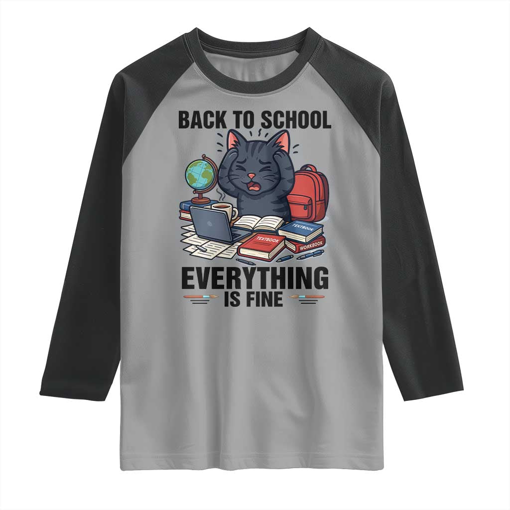 Funny Black Cat Raglan Shirt Back To School Everything Is Fine TS12 Sport Gray Black Print Your Wear