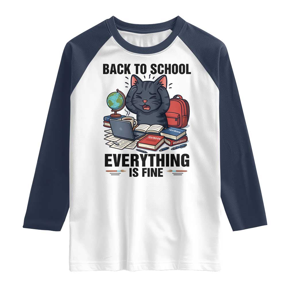 Funny Black Cat Raglan Shirt Back To School Everything Is Fine TS12 White Navy Print Your Wear