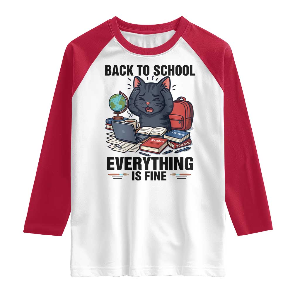 Funny Black Cat Raglan Shirt Back To School Everything Is Fine TS12 White Red Print Your Wear