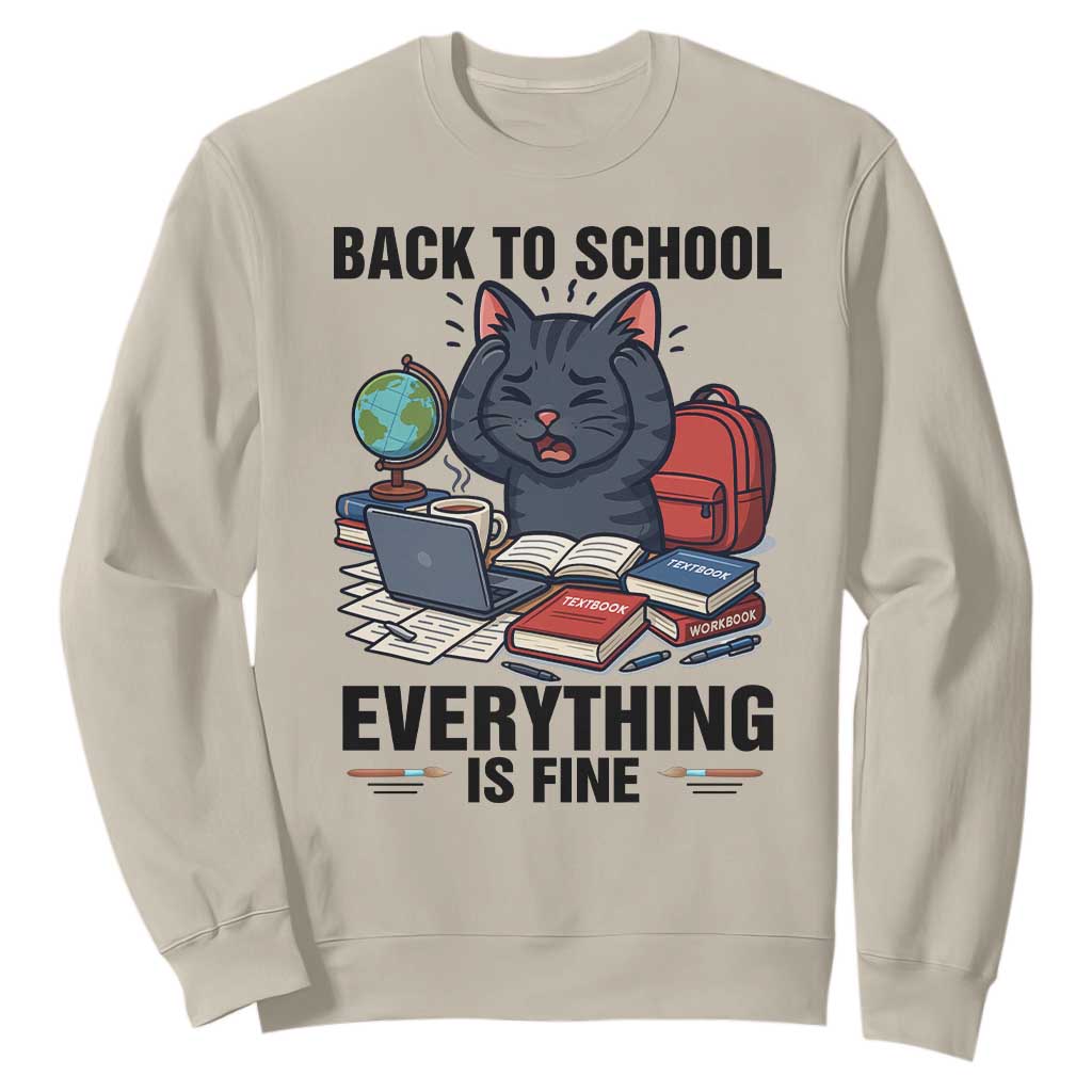 Funny Black Cat Sweatshirt Back To School Everything Is Fine TS12 Sand Print Your Wear