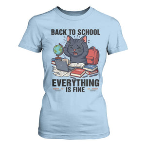 Funny Black Cat T Shirt For Women Back To School Everything Is Fine TS12 Light Blue Print Your Wear