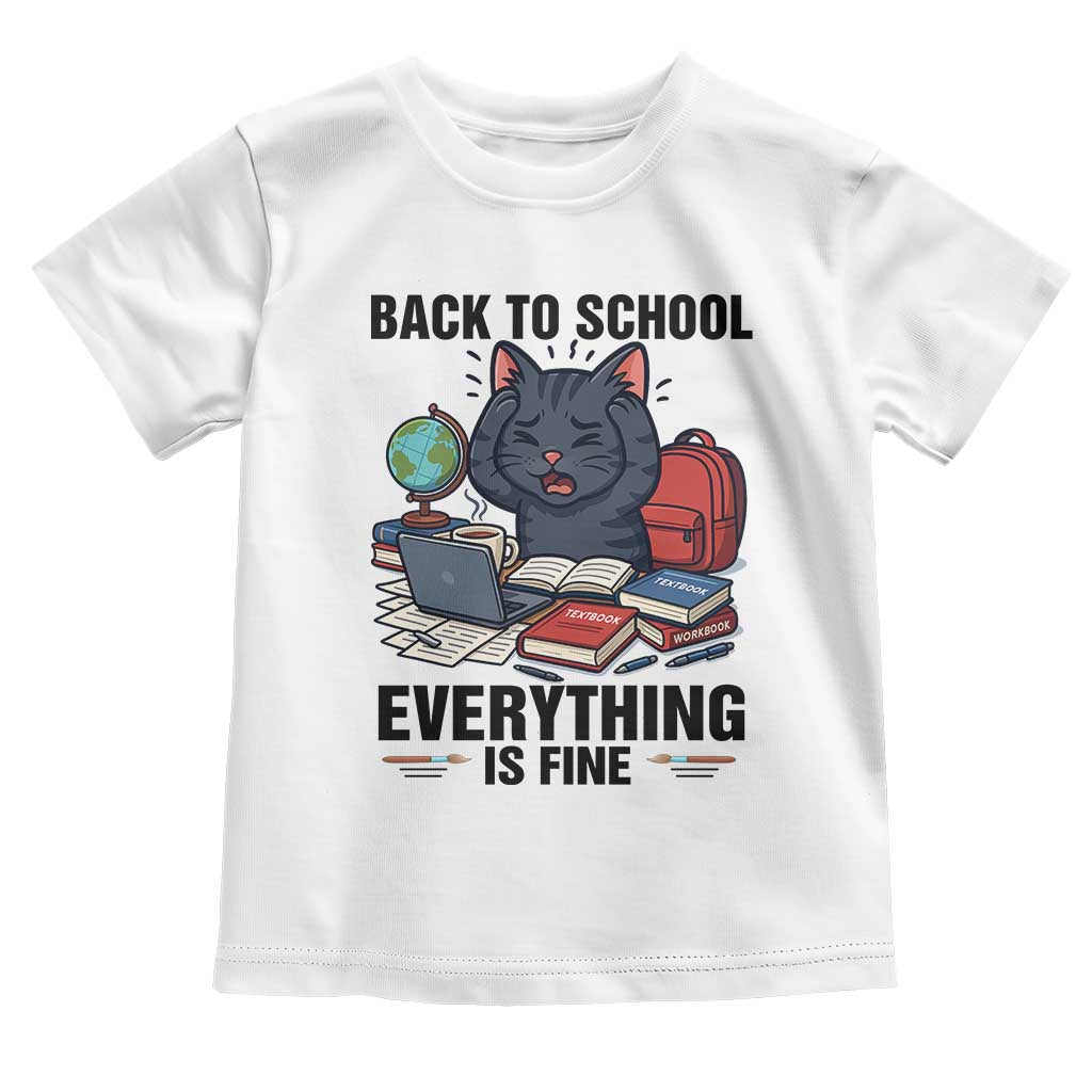 Funny Black Cat Toddler T Shirt Back To School Everything Is Fine TS12 White Print Your Wear