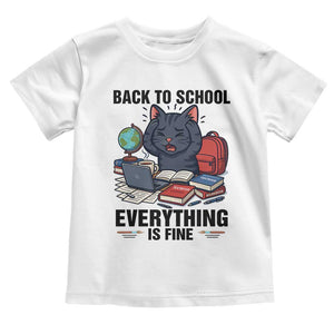 Funny Black Cat Toddler T Shirt Back To School Everything Is Fine TS12 White Print Your Wear