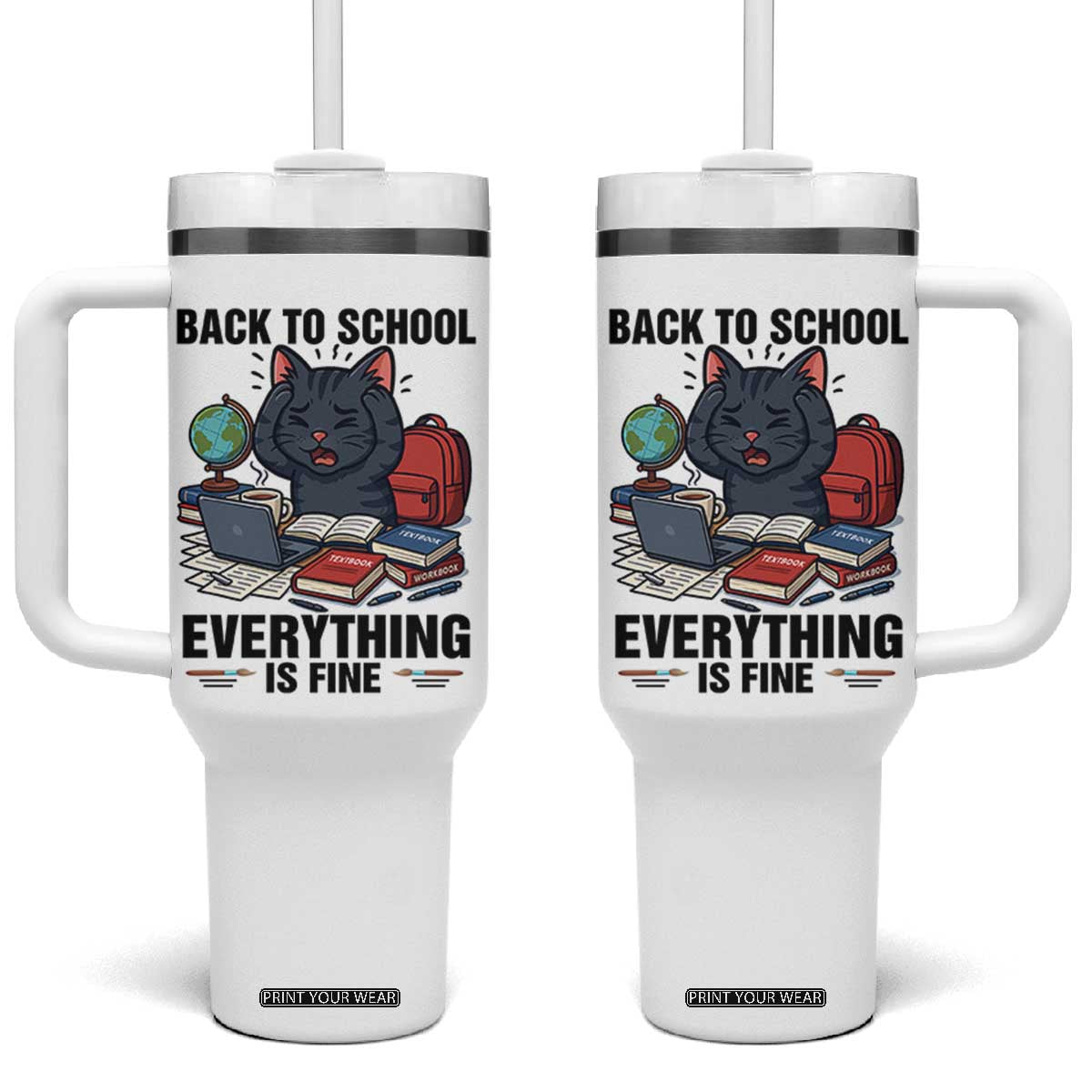 Funny Black Cat Tumbler With Handle Back To School Everything Is Fine TS12 One Size: 40 oz White Print Your Wear
