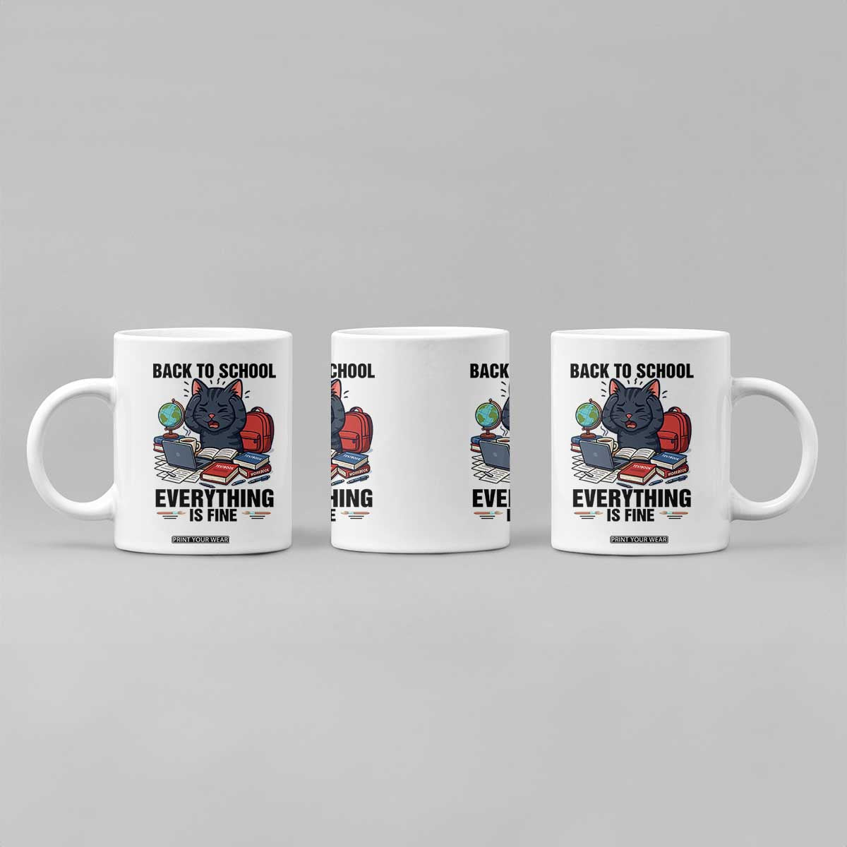 Funny Black Cat Coffee Mug Back To School Everything Is Fine TS12 Print Your Wear