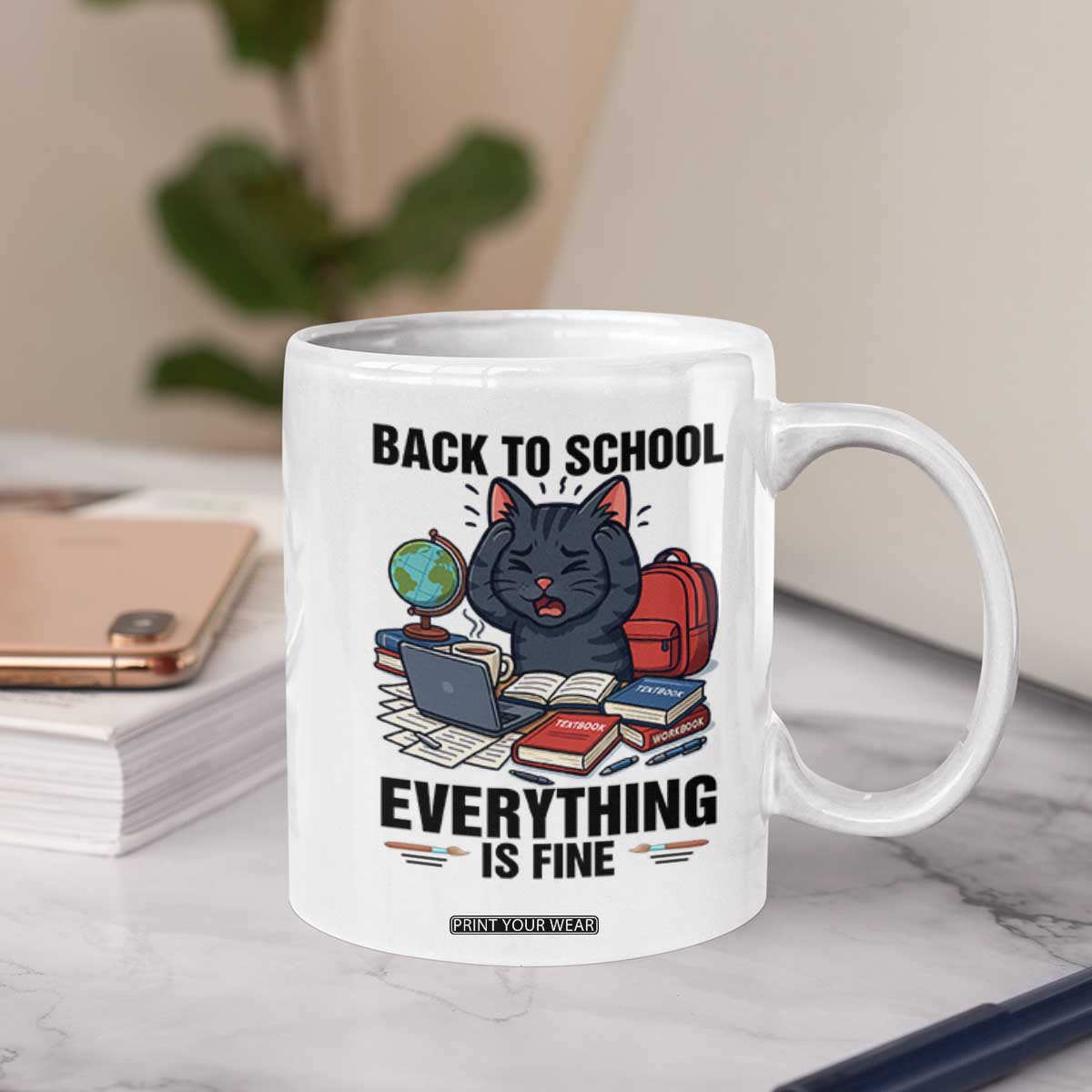 Funny Black Cat Coffee Mug Back To School Everything Is Fine TS12 Print Your Wear
