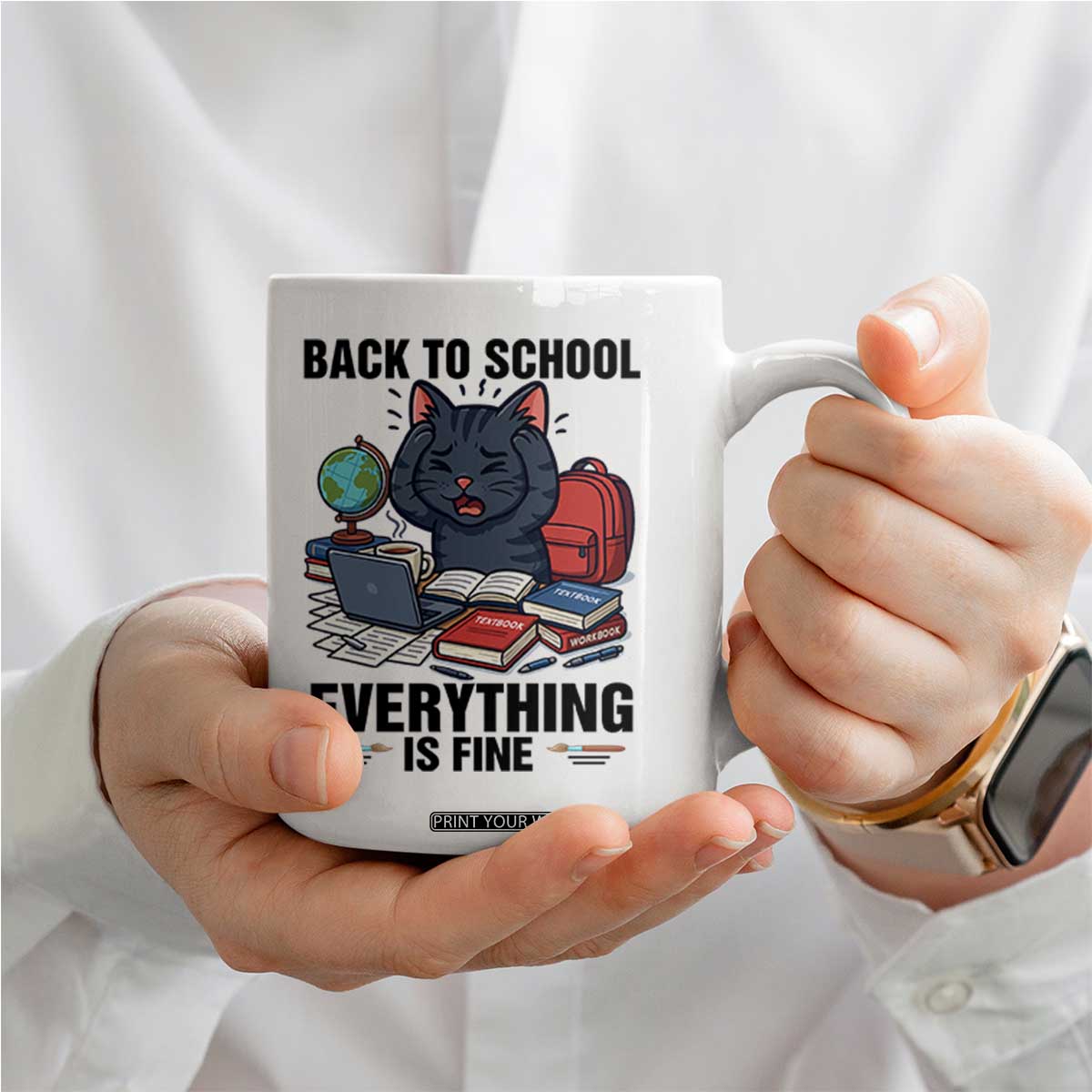 Funny Black Cat Coffee Mug Back To School Everything Is Fine TS12 Print Your Wear
