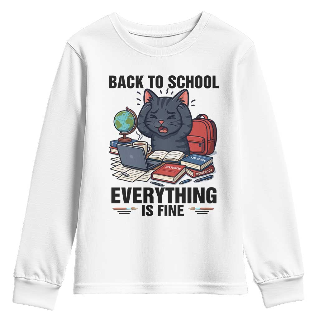 Funny Black Cat Youth Sweatshirt Back To School Everything Is Fine TS12 White Print Your Wear