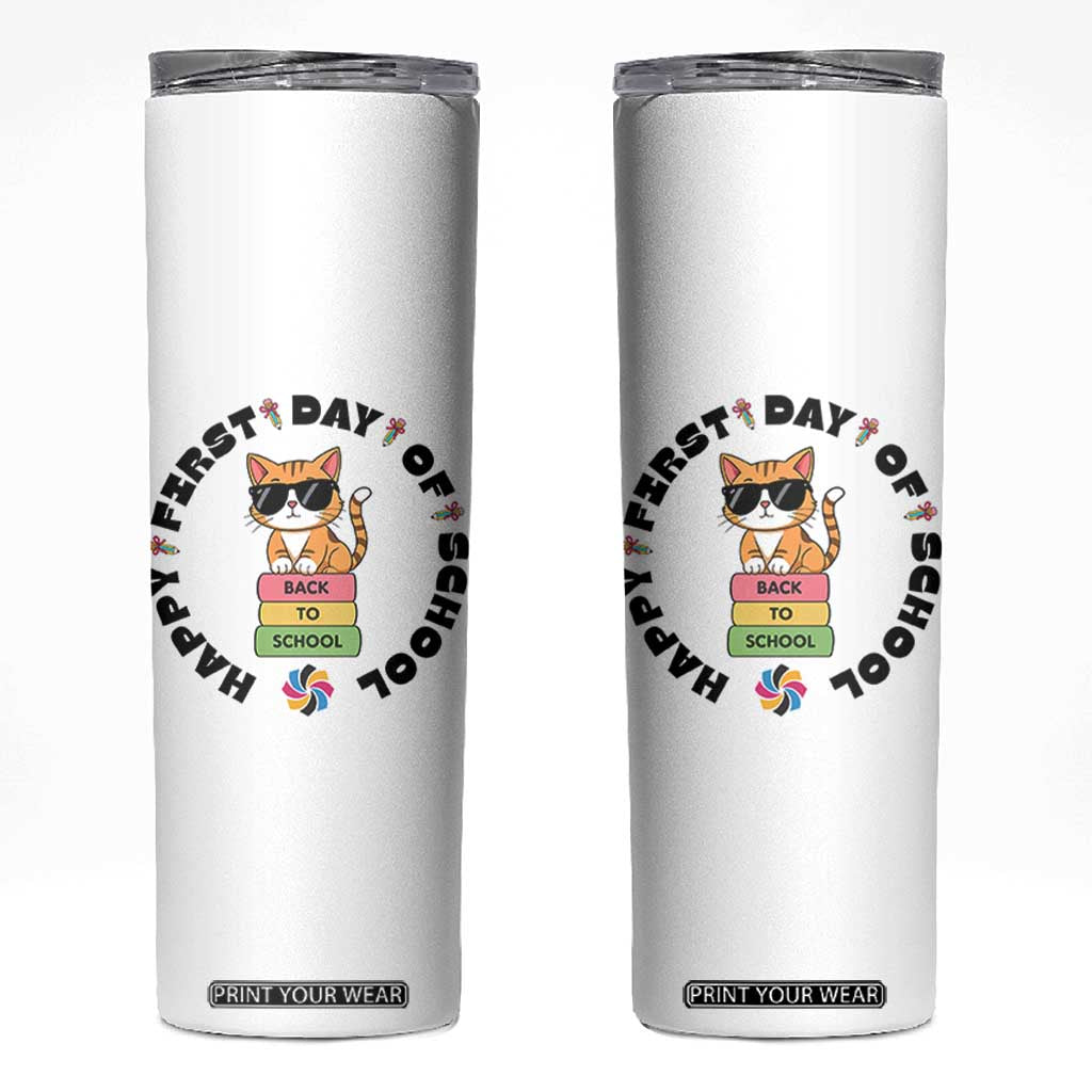 Cat Happy First Day Of School Skinny Tumbler Back To School Gift For Kids TS12 White Print Your Wear