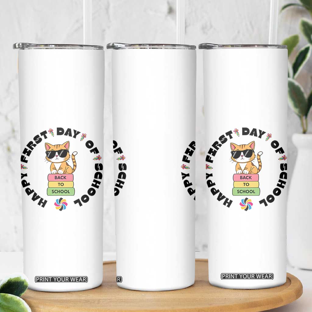 Cat Happy First Day Of School Skinny Tumbler Back To School Gift For Kids TS12 Print Your Wear