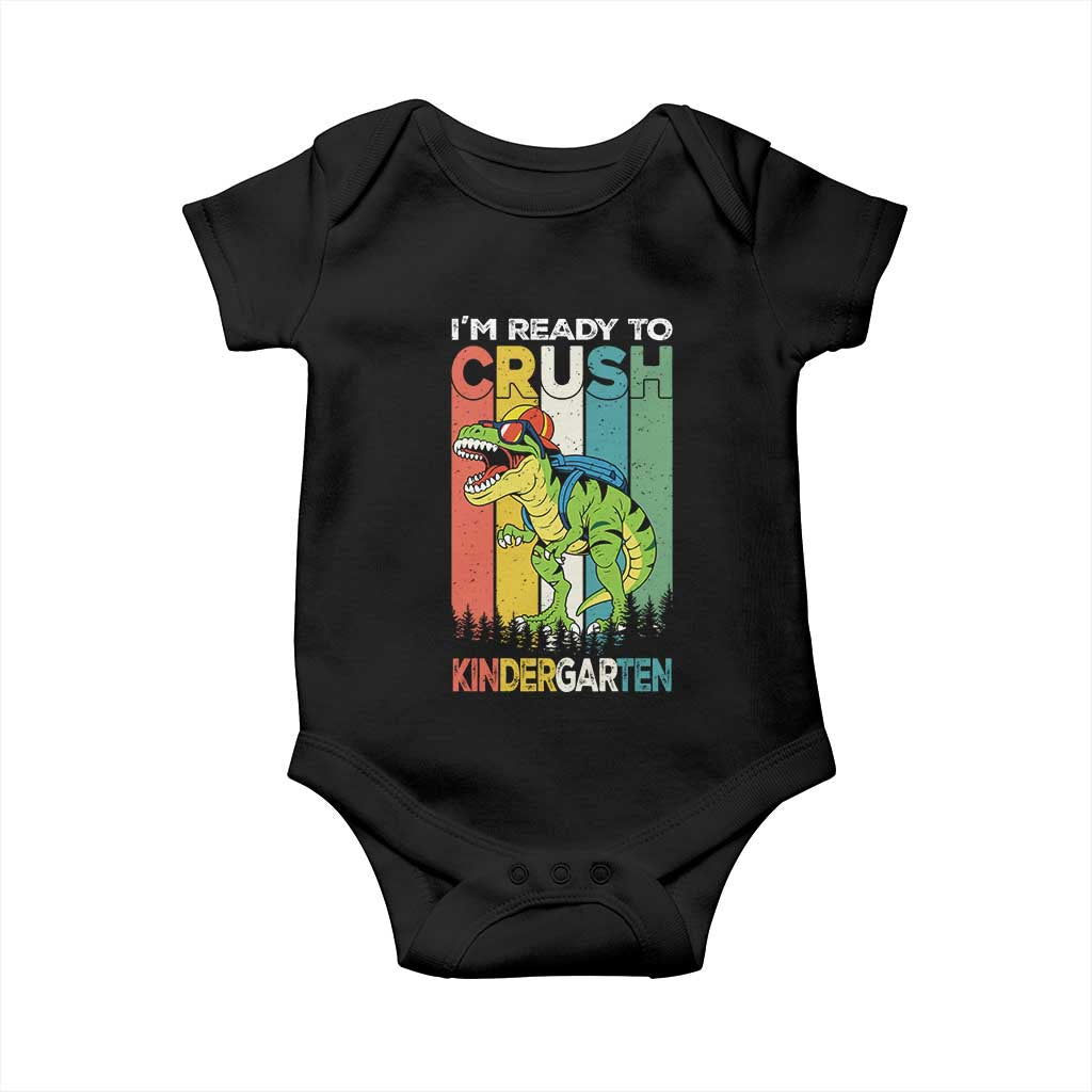 Funny Dinosaur Im Ready To Crush Kindergarten Gift Baby Onesie TS12 Black Print Your Wear
