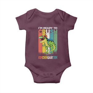 Funny Dinosaur Im Ready To Crush Kindergarten Gift Baby Onesie TS12 Maroon Print Your Wear