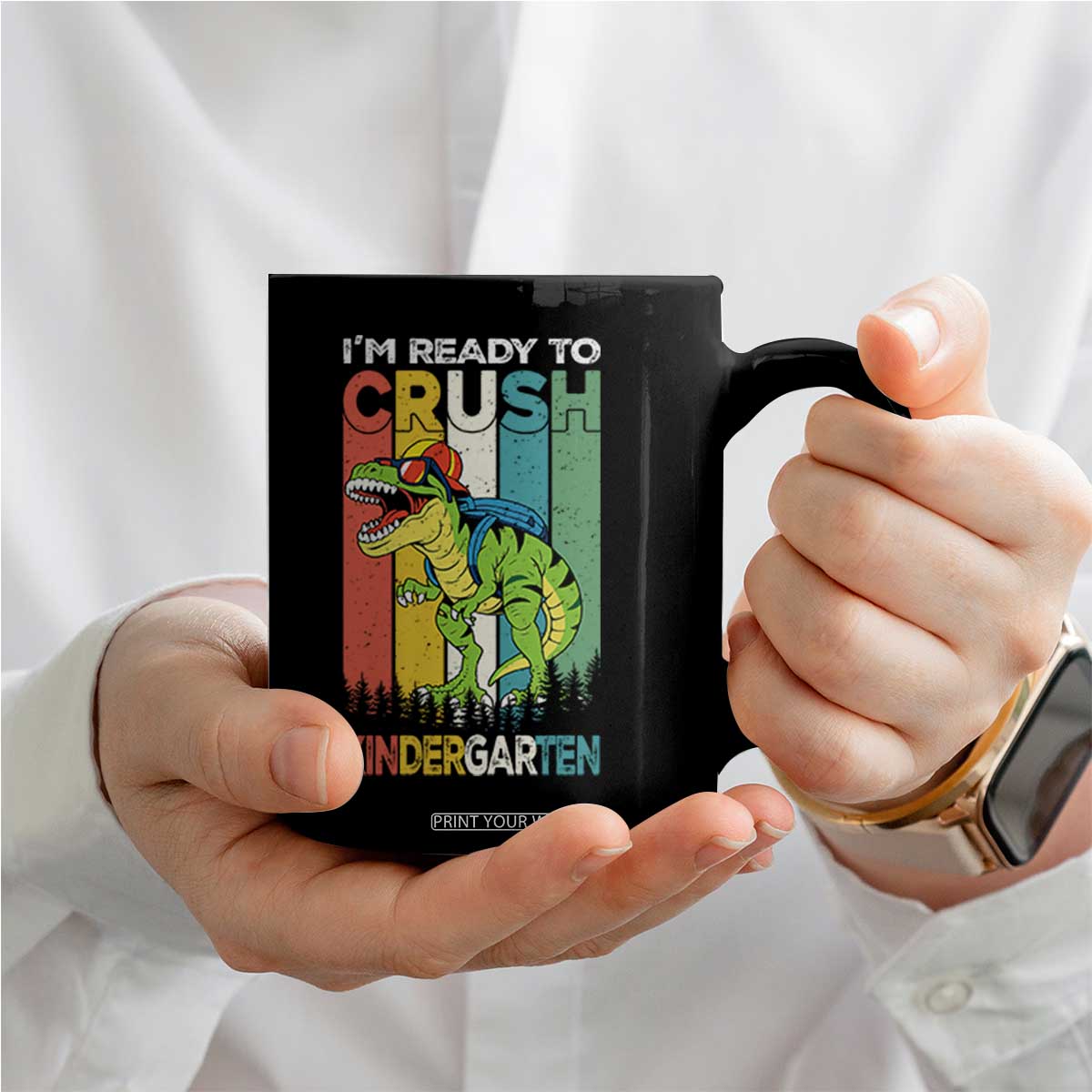 Funny Dinosaur Im Ready To Crush Kindergarten Gift Coffee Mug TS12 Print Your Wear