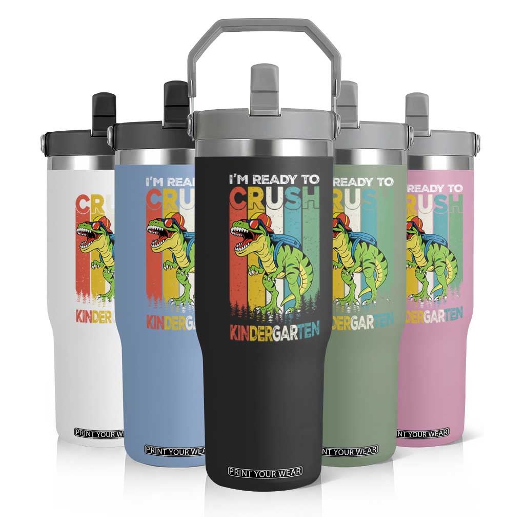 Funny Dinosaur Im Ready To Crush Kindergarten Gift Flip Straw Tumbler TS12 Print Your Wear