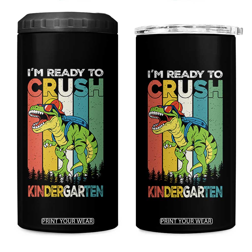Funny Dinosaur Im Ready To Crush Kindergarten Gift 4 in 1 Can Cooler Tumbler TS12 One Size: 16 oz Black Print Your Wear