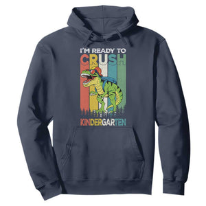 Funny Dinosaur Im Ready To Crush Kindergarten Gift Hoodie TS12 Navy Print Your Wear