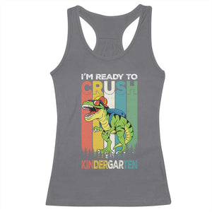 Funny Dinosaur Im Ready To Crush Kindergarten Gift Racerback Tank Top TS12 Charcoal Print Your Wear